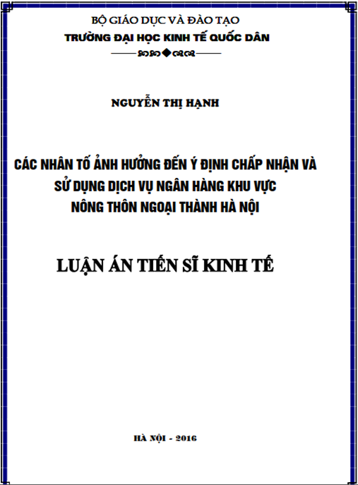 Luận án Các nhân tố ảnh hưởng đến ý định chấp nhận và sử dụng dịch vụ ngân hàng khu vực nông thôn ngoại thành Hà Nội.