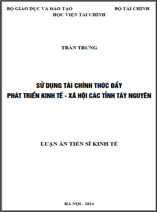 Luận án Sử dụng tài chính thúc đẩy phát triển kinh tế xã hội tỉnh Tây Nguyên