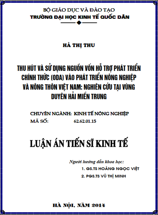 Luận án Thu hút và sử dụng nguồn vốn hỗ trợ phát triển chính thức (ODA) vào phát triển nông nghiệp – nông thôn Việt Nam – nghiên cứu tại vùng Duyên hải Miền Trung