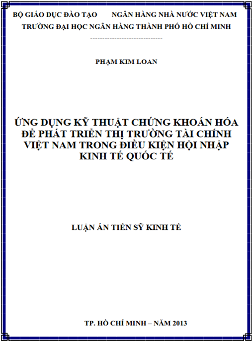 Luận án Ứng dụng kỹ thuật chứng khoán hoá để phát triển thị trường tài chính Việt Nam trong điều kiện hội nhập kinh tế quốc tế