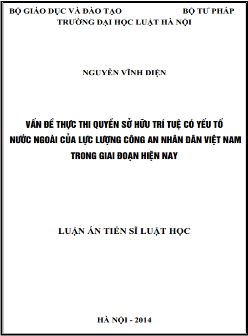 Luận án Vấn đề thực thi quyền sở hữu trí tuệ có yếu tố nước ngoài của lực lượng công an nhân dân Việt Nam trong giai đoạn hiện nay