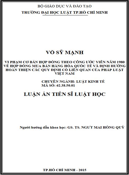 Luận án Vi phạm cơ bản theo Công ước Viên năm 1980 về hợp đồng mua bán hàng hóa quốc tế và định hướng hoàn thiện các quy định có liên quan của pháp luật Việt Nam