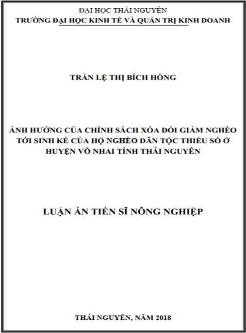 Luận án tiến sĩ Ảnh hưởng của chính sách xóa đói giảm nghèo tới sinh kế của hộ nghèo dân tộc thiểu số ở huyện Võ Nhai – tỉnh Thái Nguyên