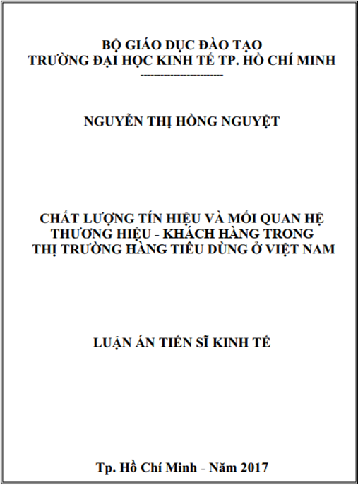 Luận án tiến sĩ Chất lượng tín hiệu và mối quan hệ thương hiệu – khách hàng trong thị trường hàng tiêu dùng ở Việt Nam.