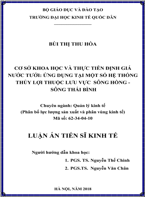 Luận án tiến sĩ Cơ sở khoa học và thực tiễn định giá nước tưới – Ứng dụng tại một số hệ thống thủy lợi thuộc hệ thống sông Hồng – sông Thái Bình