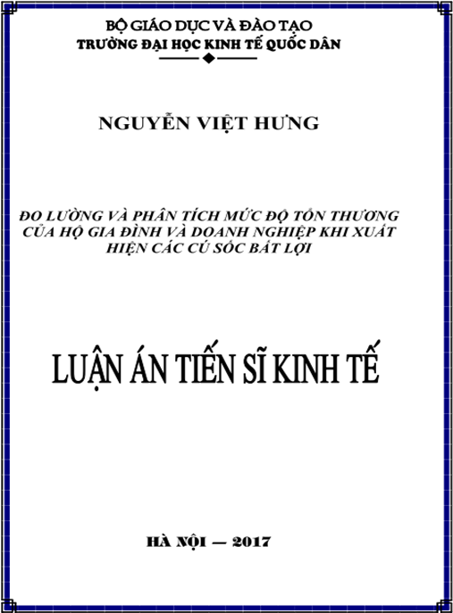 Luận án tiến sĩ Đo lường và phân tích mức độ tổn thương của hộ gia đình và doanh nghiệp khi xuất hiện các cú sốc bất lợi