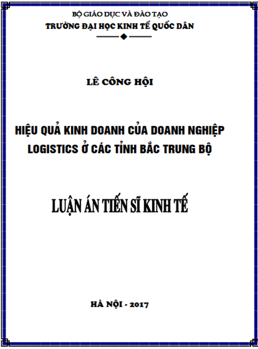 Luận án tiến sĩ Hiệu quả kinh doanh của doanh nghiệp logistics ở các tỉnh Bắc Trung Bộ