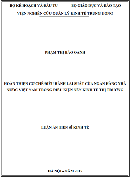 Luận án tiến sĩ Hoàn thiện cơ chế điều hành lãi suất của Ngân hàng Nhà nước Việt Nam trong điều kiện nền kinh tế thị trường