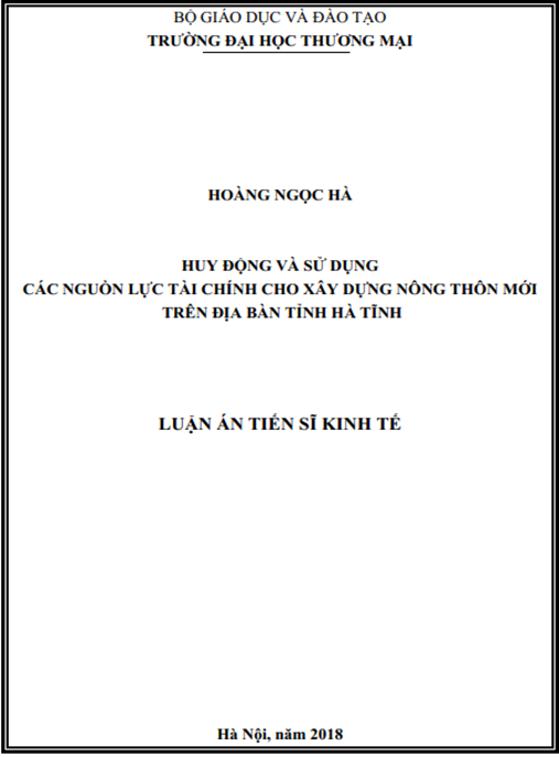 Luận án tiến sĩ Huy động và sử dụng các nguồn lực tài chính cho xây dựng nông thôn mới trên địa bàn tỉnh Hà Tĩnh.