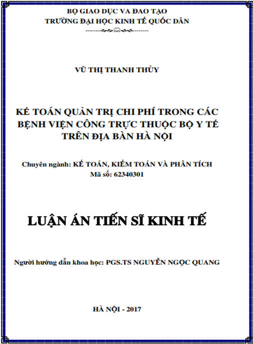Luận án tiến sĩ Kế toán quản trị chi phí trong các Bệnh viện công trực thuộc Bộ Y tế trên địa bàn Hà Nội.