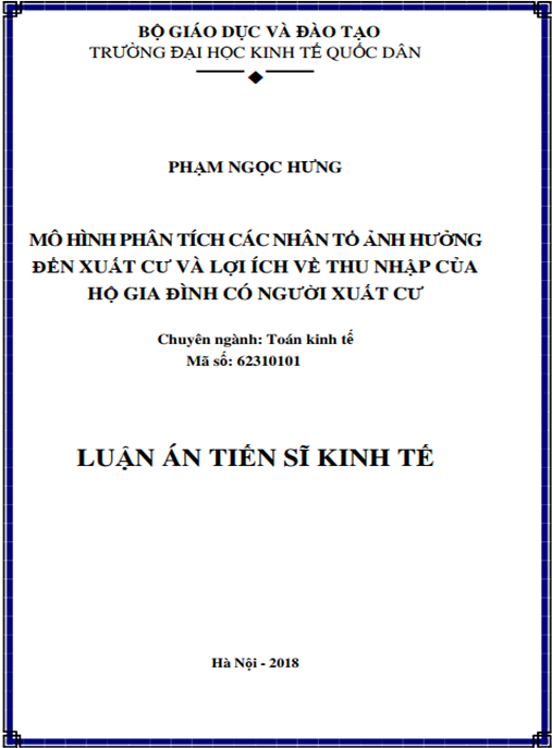 Luận án tiến sĩ Mô hình phân tích các nhân tố ảnh hưởng đến xuất cư và lợi ích về thu nhập của hộ gia đình có người xuất cư