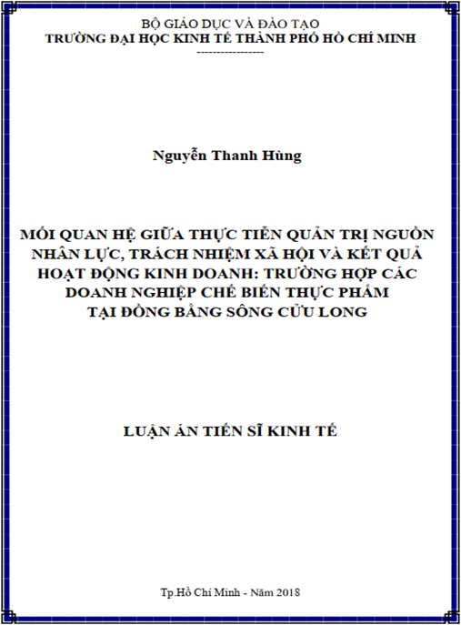 Luận án tiến sĩ Mối quan hệ giữa thực tiễn Quản trị nguồn nhân lực – trách nhiệm xã hội và kết quả hoạt động kinh doanh – Trường hợp các doanh nghiệp chế biến thực phẩm ĐB Sông Cửu Long