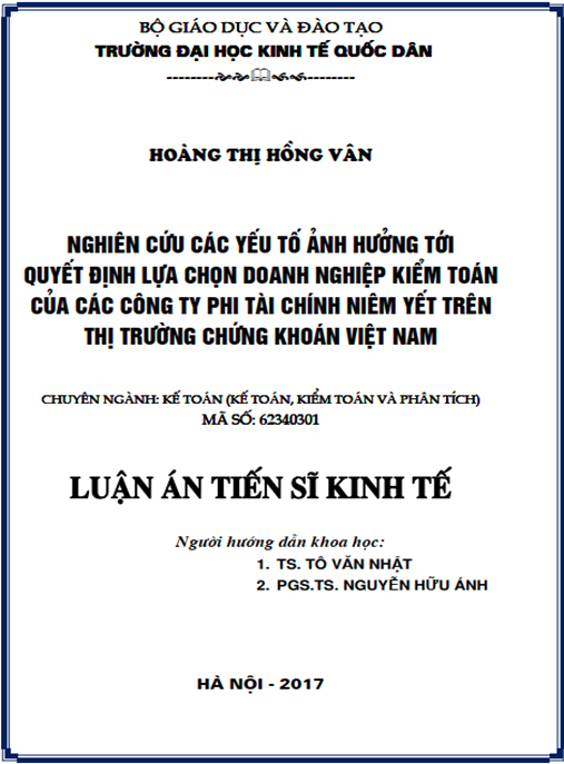 Luận án tiến sĩ Nghiên cứu các yếu tố ảnh hưởng tới quyết định lựa chọn doanh nghiệp kiểm toán của các công ty phi tài chính niêm yết trên thị trường chứng khoán Việt Nam