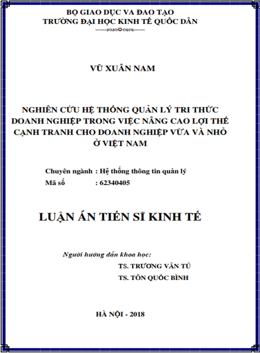 Luận án tiến sĩ Nghiên cứu hệ thống quản lý tri thức doanh nghiệp trong việc nâng cao lợi thế cạnh tranh cho doanh nghiệp vừa và nhỏ ở Việt Nam