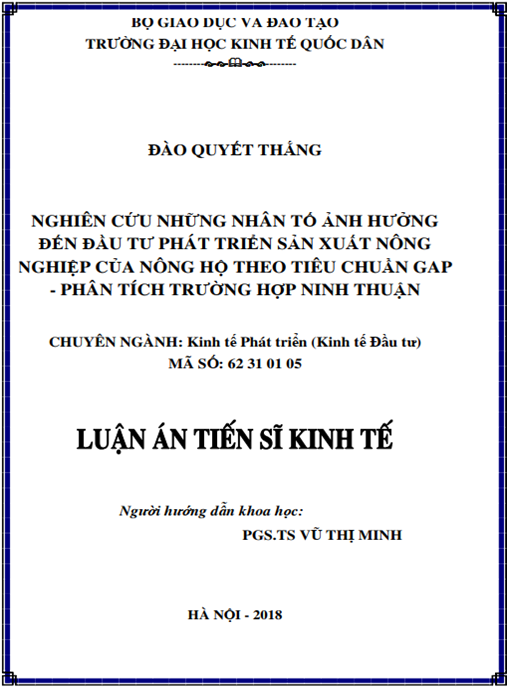 Luận án tiến sĩ Nghiên cứu những nhân tố ảnh hưởng đến đầu tư phát triển sản xuất nông nghiệp của Nông hộ theo tiêu chuẩn GAP, phân tích trường hợp Ninh Thuận