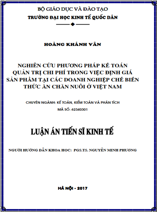Luận án tiến sĩ Nghiên cứu phương pháp kế toán quản trị chi phí trong việc định giá sản phẩm tại các doanh nghiệp chế biến thức ăn chăn nuôi ở Việt Nam