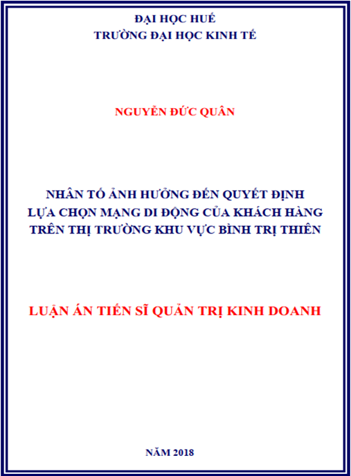 Luận án tiến sĩ  Nhân tố ảnh hưởng đến quyết định lựa chọn mạng di động của khách hàng trên thị trường khu vực Bình Trị Thiên