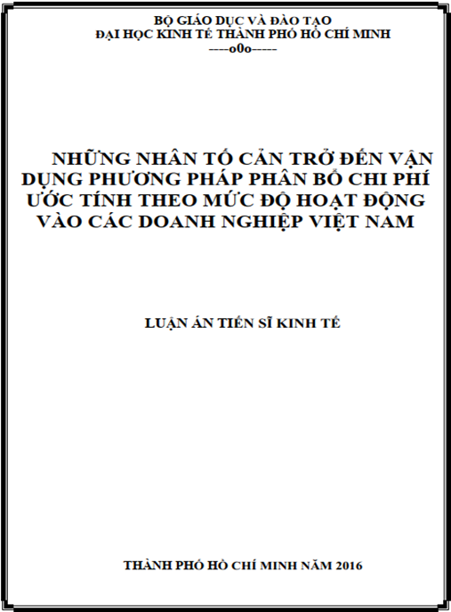 Luận án tiến sĩ Những nhân tố cản trở đến vận dụng phương pháp phân bổ chí phí ước tính theo mức độ hoạt động vào các doanh nghiệp Việt Nam