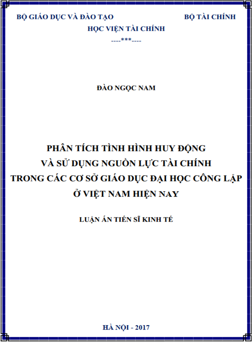 Luận án tiến sĩ Phân tích tình hình huy động và sử dụng nguồn lực tài chính trong các cơ sở giáo dục đại học công lập ở Việt Nam hiện nay