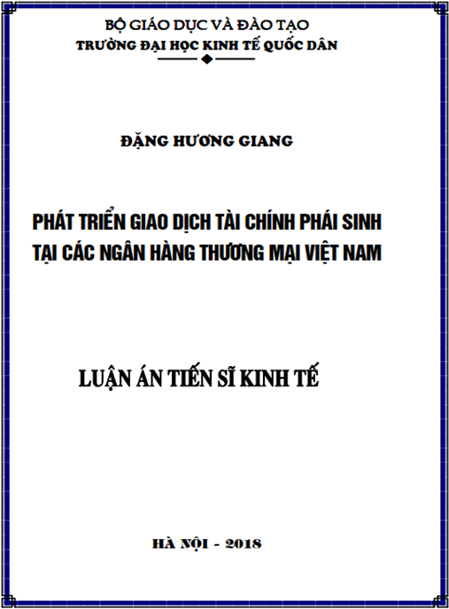 Luận án tiến sĩ Phát triển giao dịch tài chính phái sinh tại các Ngân hàng thương mại Việt Nam