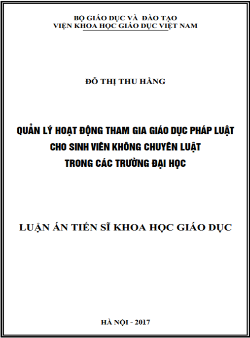 Luận án tiến sĩ Quản lý hoạt động tham gia giáo dục pháp luật cho Sinh viên không chuyên Luật trong các trường đại học.