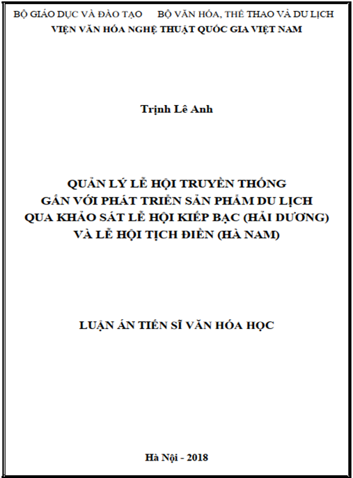 Luận án tiến sĩ Quản lý lễ hội truyền thống gắn với phát triển sản phẩm du lịch qua khảo sát lễ hội Kiếp Bạc (Hải Dương) và lễ hội Tịch Điền (Hà Nam).