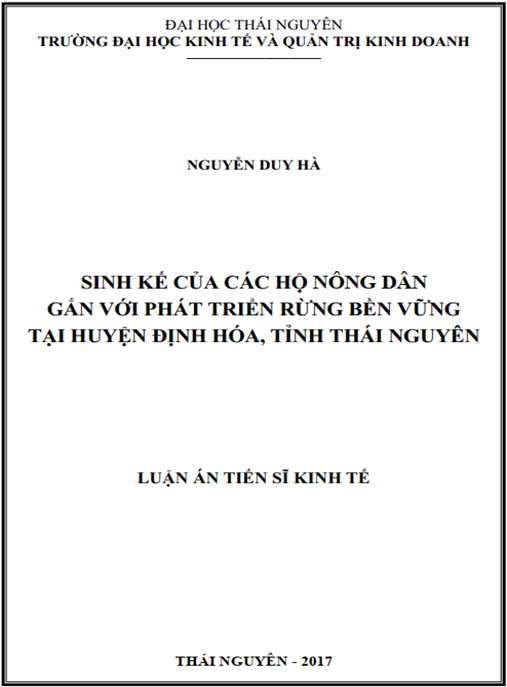 Luận án tiến sĩ Sinh kế của các hộ nông dân gắn với phát triển rừng bền vững tại huyện Định Hóa, tỉnh Thái Nguyên