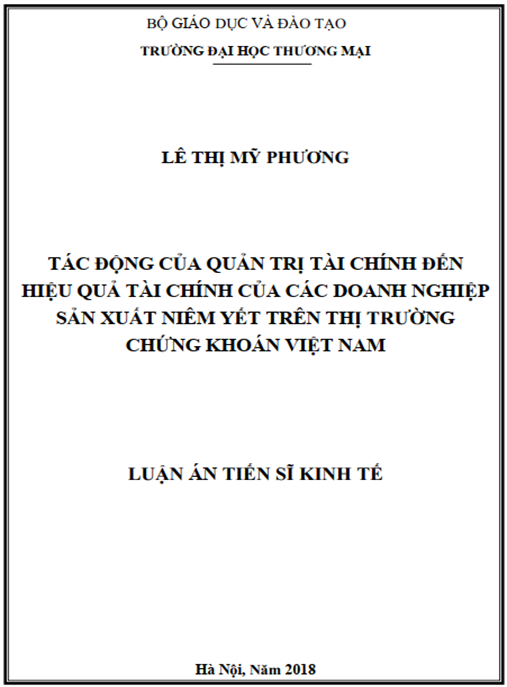 Luận án tiến sĩ Tác động của quản trị tài chính đến hiệu quả tài chính của các doanh nghiệp sản xuất niêm yết trên thị trường chứng khoán Việt Nam