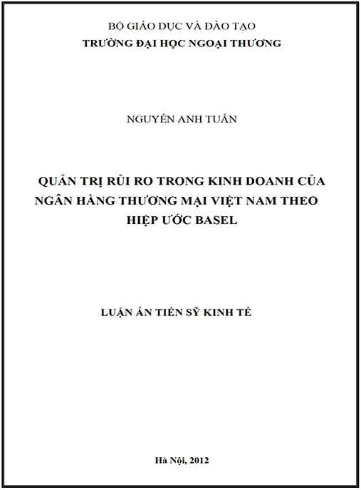 Luận văn thạc sĩ Quản trị kinh doanh – Quản trị rủi ro trong kinh doanh của ngân hàng thương mại Việt Nam theo hiệp ước Basel