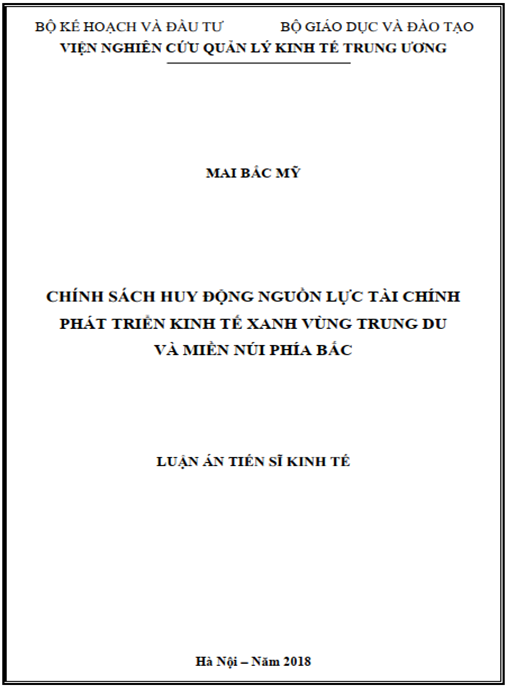 Luận án tiến sĩ Chính sách huy động nguồn lực tài chính phát triển kinh tế xanh vùng Trung du và miền núi phía Bắc