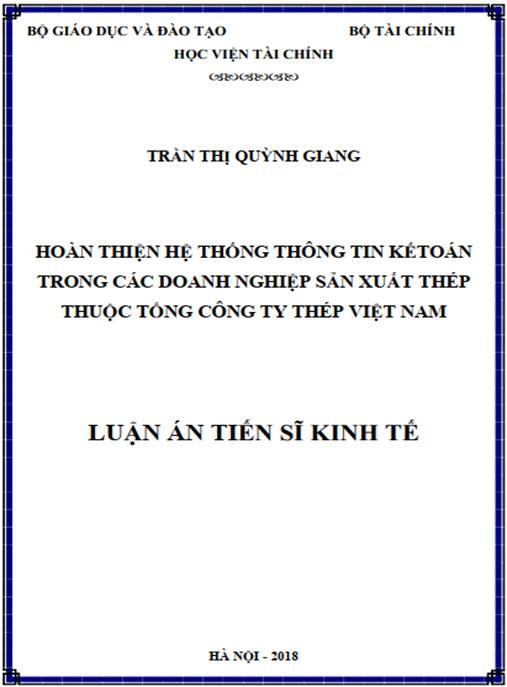Luận án tiến sĩ Hoàn thiện hệ thống thông tin kế toán trong các doanh nghiệp sản xuất thép thuộc Tổng công ty thép Việt Nam