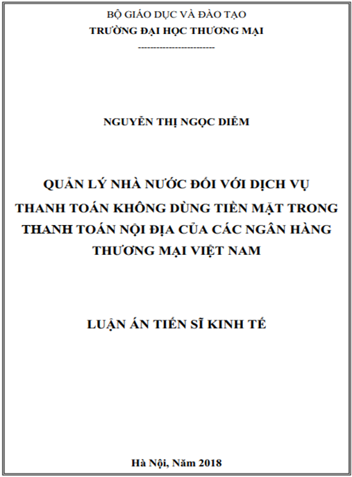 Luận án tiến sĩ Quản lý nhà nước đối với dịch vụ thanh toán không dùng tiền mặt trong thanh toán nội địa của các ngân hàng thương mại Việt Nam