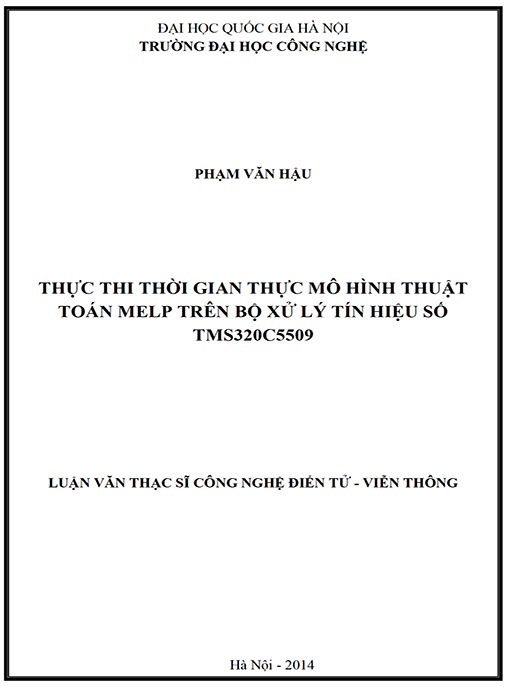 Luận văn Thạc sĩ Công nghệ điện tử – Viễn thông – Thực thi thời gian thực mô hình thuật toán MELP trên bộ xử lý tín hiệu số TMS320C5509