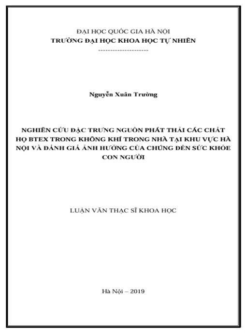 Luận văn Thạc sĩ Khoa học Nghiên cứu đặc trưng nguồn phát thải các chất BTEX trong không khí trong nhà tại khu vực Hà Nội và đánh giá ảnh hưởng của chúng tới sức khỏe con người