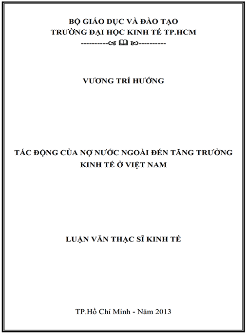 Luận văn Thạc sĩ Kinh tế – Tác động của nợ nước ngoài đến tăng trưởng kinh tế Việt Nam
