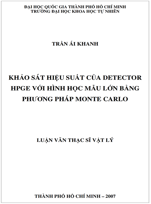 Luận văn Thạc sĩ Vật lý – Khảo sát hiệu suất của detector HPGe với hình học mẫu lớn bằng phương pháp Monte Carlo