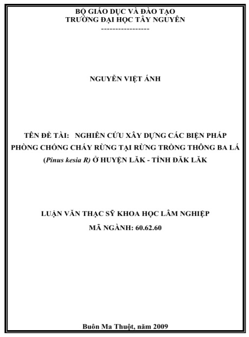 Luận văn thạc sĩ Lâm nghiệp: Nghiên cứu xây dựng các biện pháp phòng chống cháy rừng tại rừng trồng Thông ba lá (Pinus kesia R) ở huyện Lăk tỉnh Đăk Lăk
