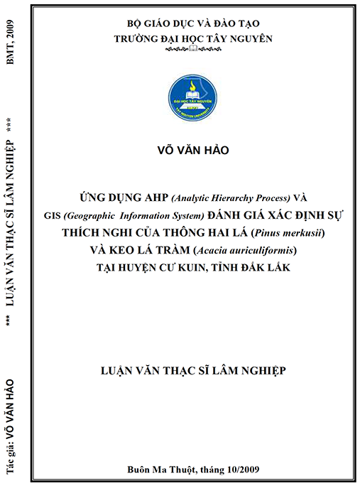 Luận văn thạc sĩ Lâm nghiệp – Ứng dụng AHP và GIS đánh giá xác định sự thích nghi của Thông hai lá (Pinus merkusii) và Keo lá tràm (Acacia auriculiformis) tại huyện Cư Kuin tỉnh Đắk Lắk