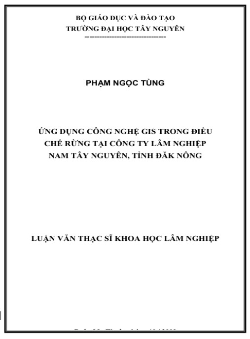 Luận văn thạc sĩ Lâm nghiệp: Ứng dụng công nghệ GIS trong điều chế rừng tại Công ty Lâm nghiệp Nam Tây Nguyên tỉnh Đăk Nông