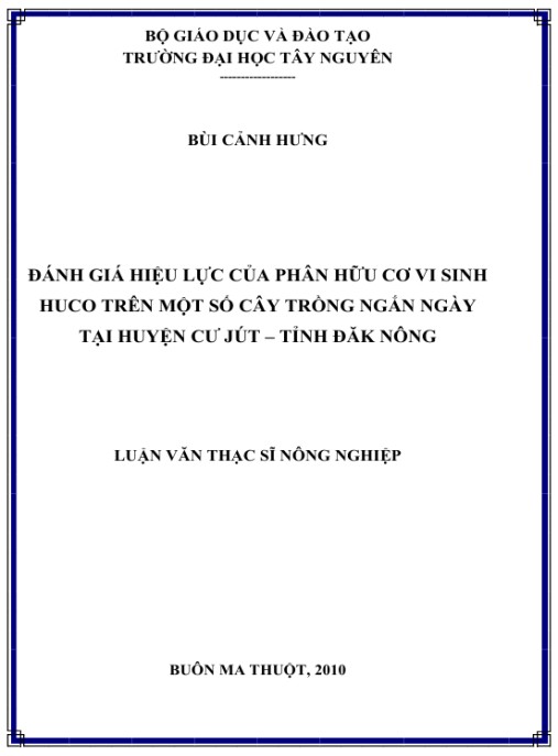 Luận văn thạc sĩ Nông nghiệp: Đánh giá hiệu lực của phân hữu cơ vi sinh Huco trên một số cây trồng ngắn ngày tại huyện Cư Jút tỉnh Đăk Nông