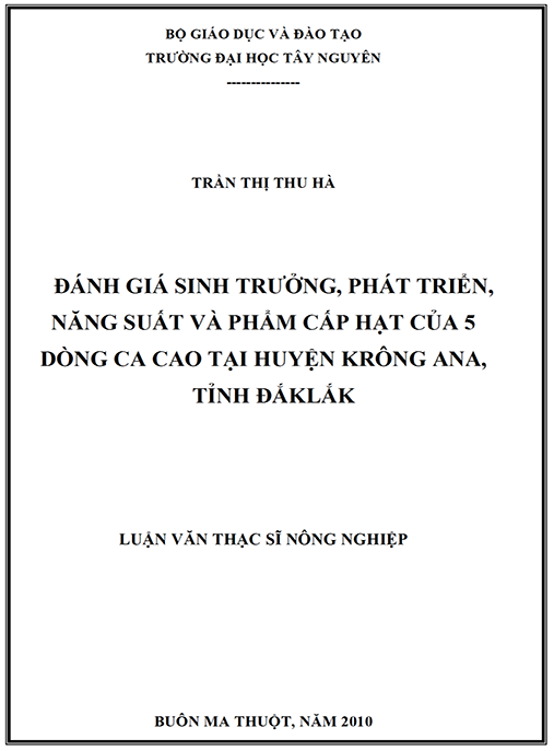 Luận văn thạc sĩ Nông nghiệp – Đánh giá sinh trưởng phát triển năng suất và phẩm cấp hạt của 5 dòng da cao tại huyện Krông Ana tỉnh Đăk Lăk