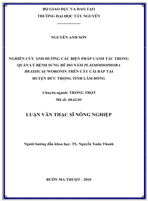 Luận văn thạc sĩ Nông nghiệp: Nghiên cứu ảnh hưởng các biện pháp canh tác trong quản lý bệnh sưng rễ do nấm Plasmodiophora brassicae woronin trên cây cải bắp tại huyện Đức Trọng tỉnh Lâm Đồng