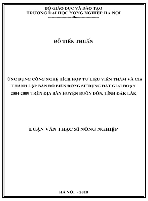 Luận văn thạc sĩ Nông nghiệp: Ứng dụng công nghệ tích hợp tư liệu viễn thám và GIS thành lập bản đồ biến động sử dụng đất giai đoạn 2004-2009 trên địa bàn huyện Buôn Đôn tỉnh Đắk Lắk
