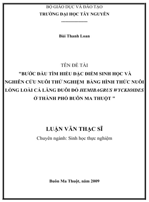 Luận văn thạc sĩ Sinh học: Bước đầu tìm hiểu đặc điểm sinh học và nghiên cứu nuôi thử nghiệm bằng hình thức nuôi lồng loài cá lăng đuôi đỏ hemibagrus wyckioides