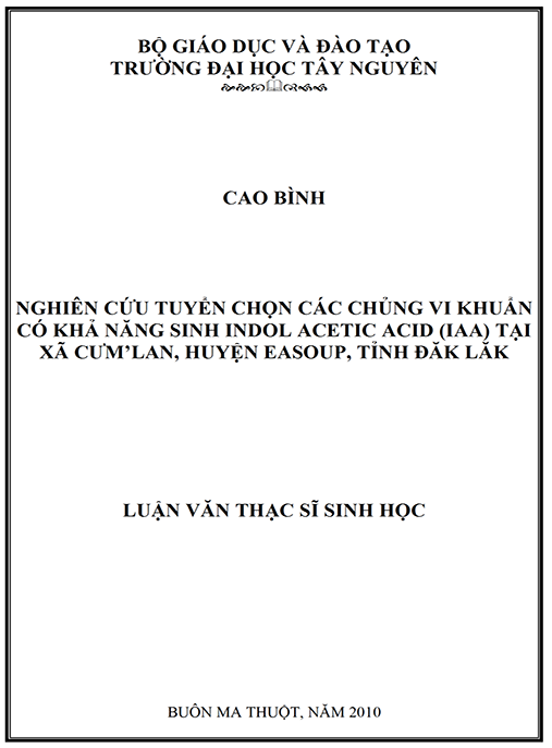Luận văn thạc sĩ Sinh học – Phân lập và tuyển chọn các chủng vi khuẩn sinh IAA trong đất tại xã CưM’Lan huyện EaSoup tỉnh Đắk Lắk