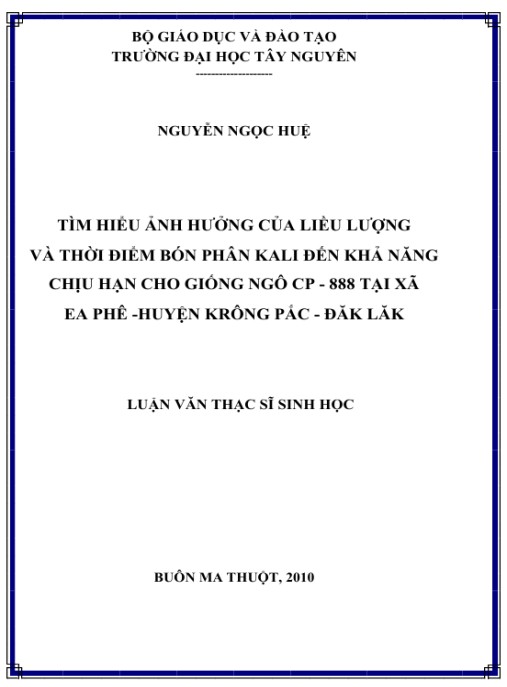 Luận văn thạc sĩ Sinh học: Tìm hiểu ảnh hưởng của liều lượng và thời điểm bón phân Kali đến khả năng chịu hạn cho giống ngô CP 888 tại xã EaPhê huyện Krông Pắc tỉnh Đăk Lăk