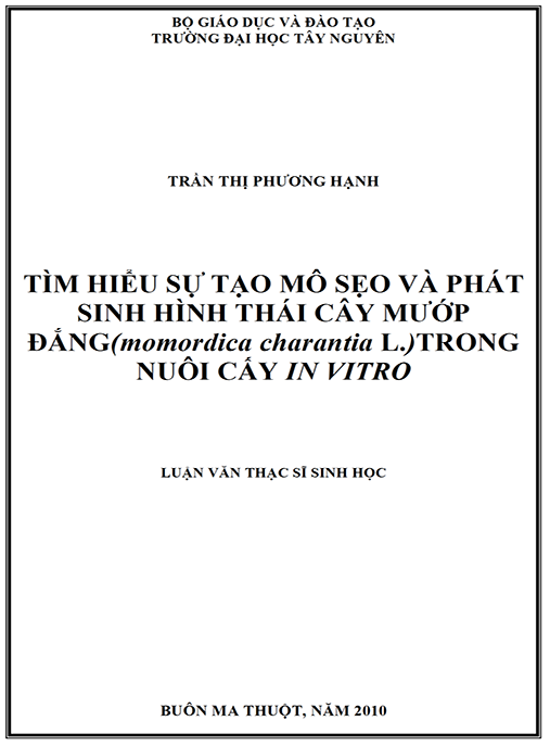 Luận văn thạc sĩ Sinh học – Tìm hiểu sự tạo mô sẹo và phát sinh hình thái cây mướp đắng (Momordica charantia L.) trong nuôi cấy in vitro