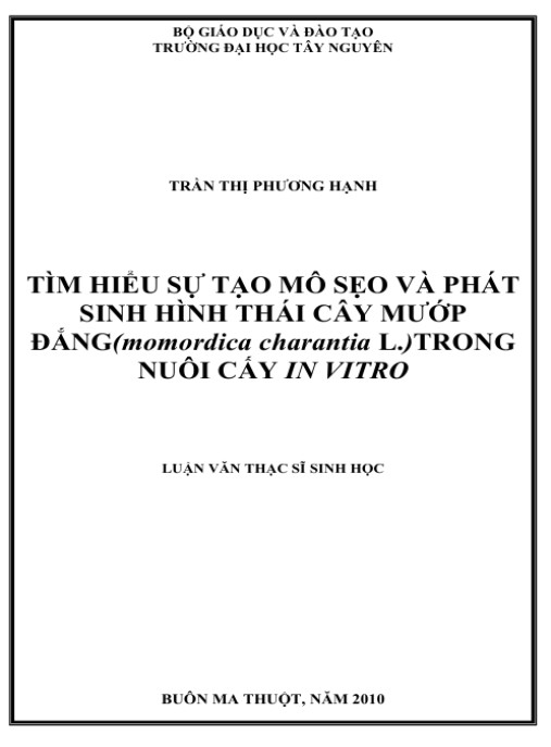 Luận văn thạc sĩ Sinh học – Tìm hiểu sự tạo mô sẹo và phát sinh hình thái cây mướp đắng (Momordica charantia L.) trong nuôi cấy in vitro