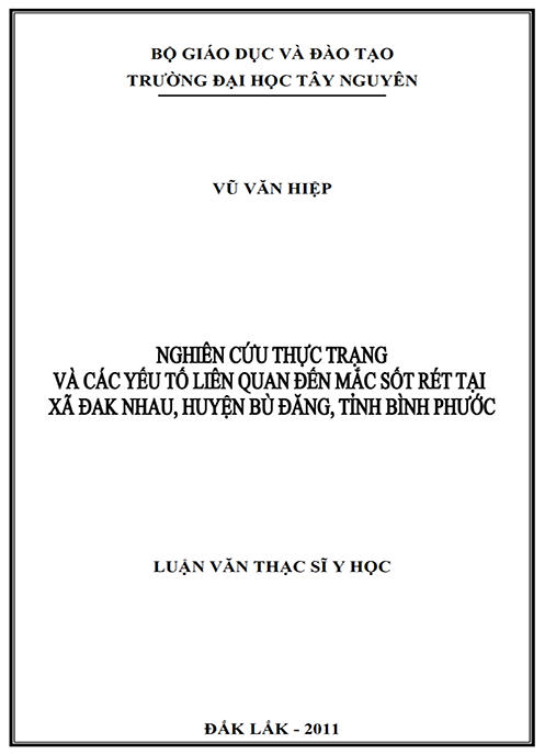 Luận văn thạc sĩ Y học – Nghiên cứu thực trạng và các yếu tố liên quan đến mắc sốt rét tại xã ĐakNhau huyện Bù Đăng tỉnh Bình Phước