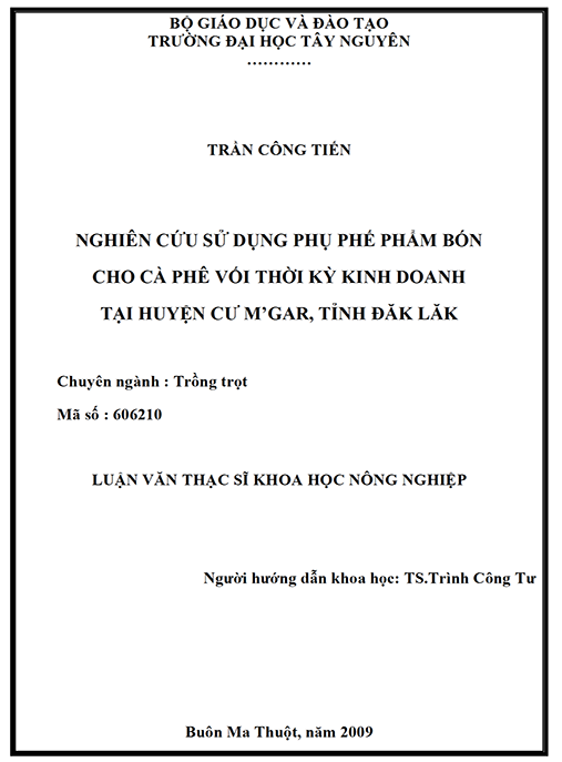Luận văn thạc sĩ khoa học Nông nghiệp – Nghiên cứu sử dụng phụ phế phẩm bón cho cà phê vối thời kỳ kinh doanh tại huyện CưM’Gar tỉnh Đăk Lăk